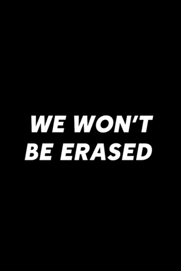 We Won't Be Erased Poster