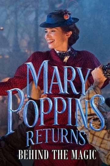 Mary Poppins Returns Behind the Magic Poster