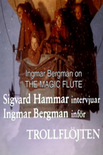 The Best Musical in the World Ingmar Bergman on The Magic Flute