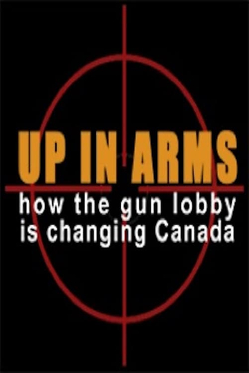 Up in Arms How the Gun Lobby Is Changing Canada