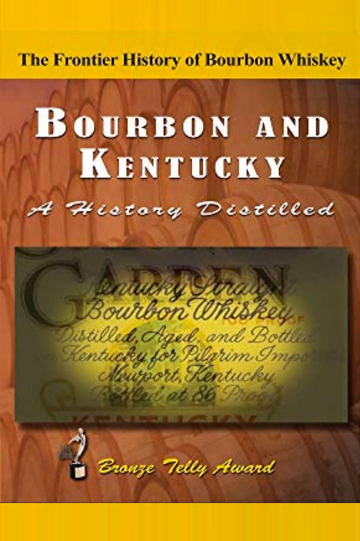 Bourbon  Kentucky A History Distilled Poster