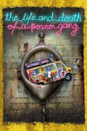 The Life and Death of a Porno Gang Poster