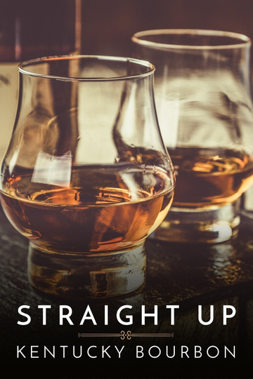 Straight Up Kentucky Bourbon