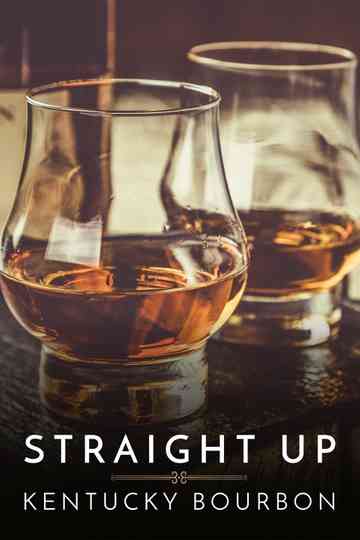 Straight Up Kentucky Bourbon