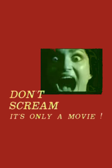 Dont Scream Its Only a Movie