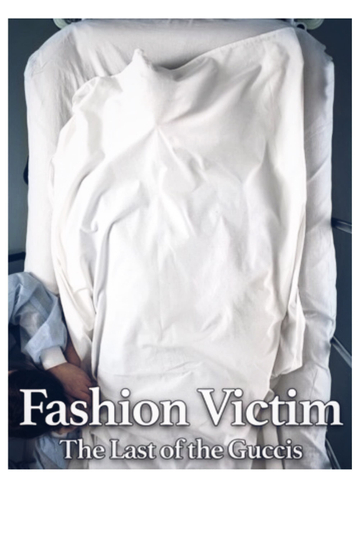 Fashion Victim The Last of the Guccis Poster