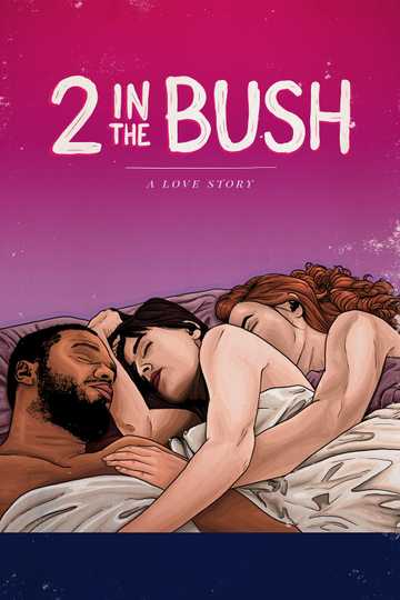 2 in the Bush: A Love Story Poster