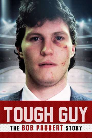 Tough Guy The Bob Probert Story Poster