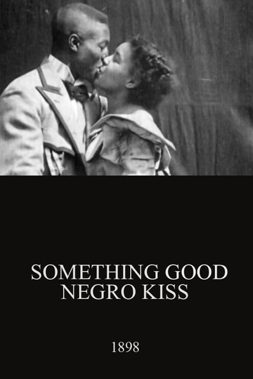 Something Good — Negro Kiss Poster