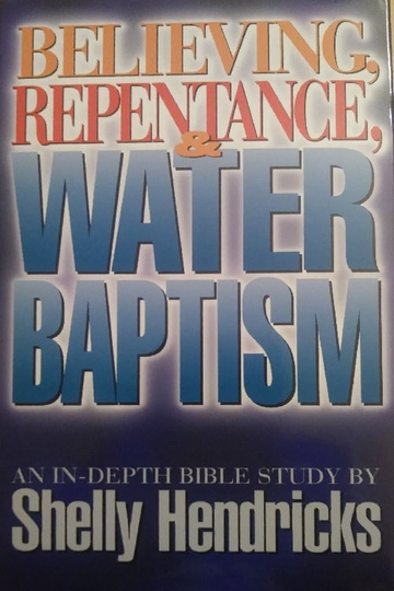 Believing Repentance  Water Baptism Poster