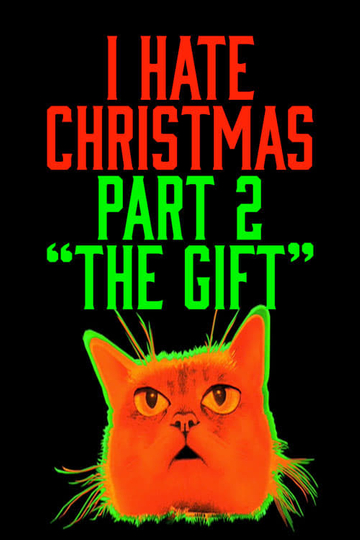 I Hate Christmas, Part Two: The Gift Poster