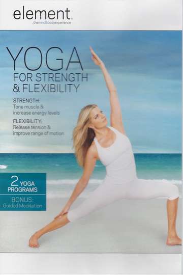Element Yoga for Strength  Flexibility