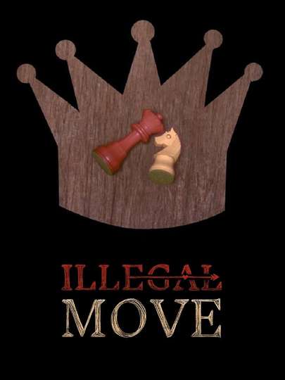 Illegal Move Poster