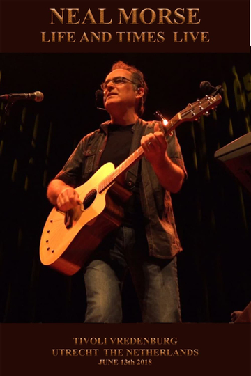 Neal Morse  Life and Times Live