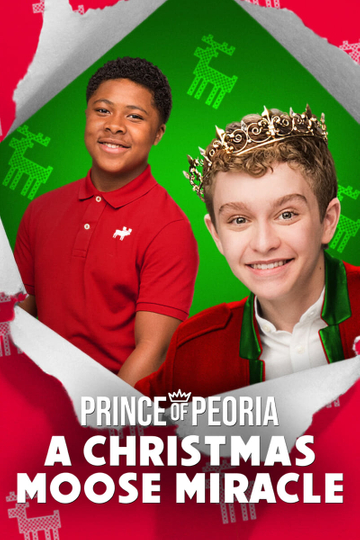 Prince of Peoria: A Christmas Moose Miracle Poster