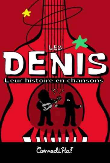 Les Denis Leur histoire en chansons