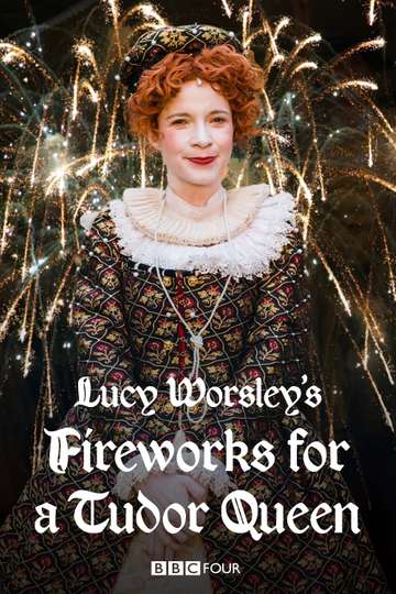 Lucy Worsleys Fireworks for a Tudor Queen