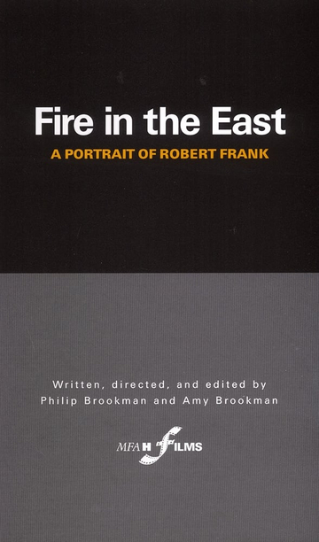 Fire in the East: A Portrait of Robert Frank Poster