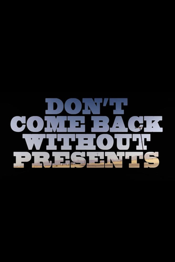 Don’t Come Back Without Presents Poster