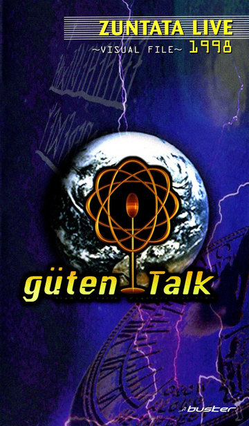 ZUNTATA LIVE 1998 güten Talk from the earth VISUAL FILE