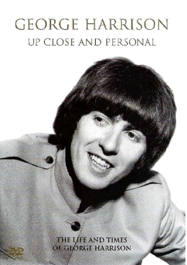 George Harrison Up Close and Personal