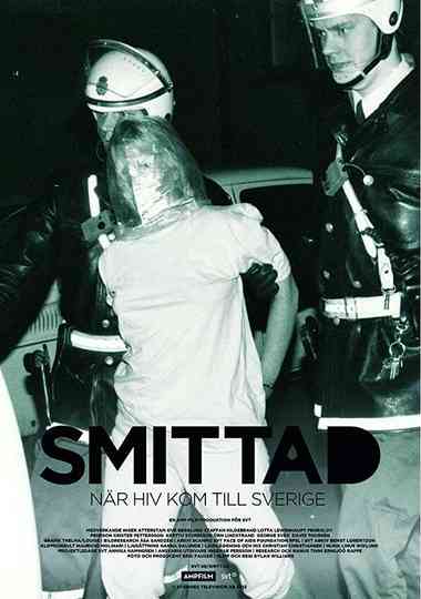 Smittad: När HIV kom till Sverige poster