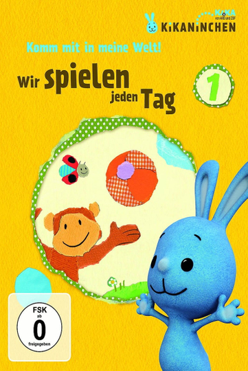 Kikaninchen  Wir spielen jeden Tag