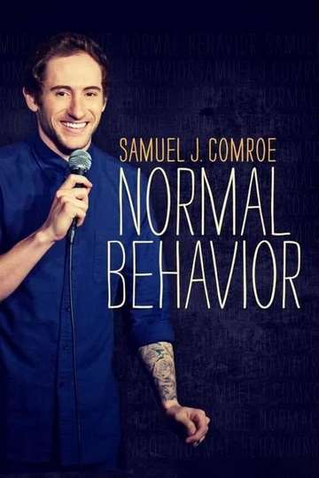 Samuel J. Comroe: Normal Behavior Poster