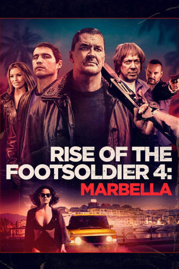 Rise of the Footsoldier 4: Marbella Poster