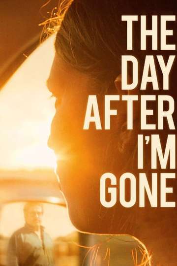 The Day After Im Gone Poster