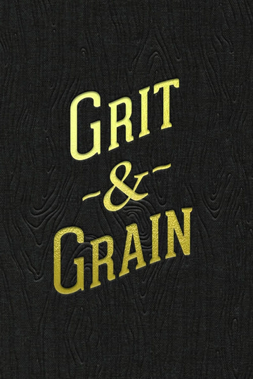 Grit and Grain The Story of Bourbon County Stout Poster