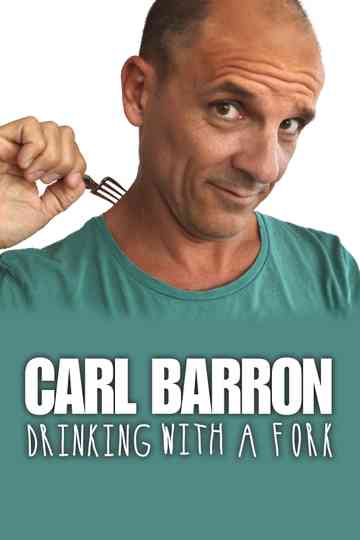 Carl Barron: Drinking with a Fork