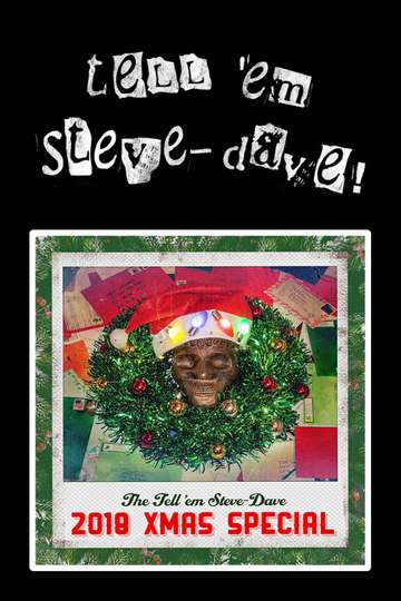 Tell em SteveDave 2018 Christmas Special