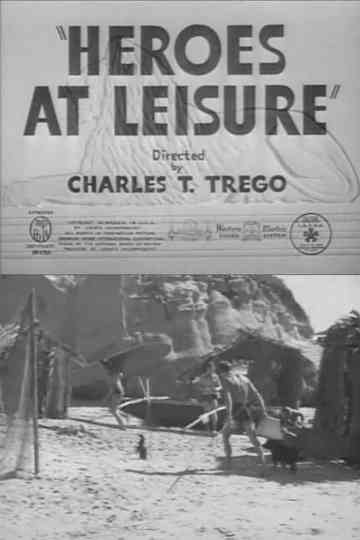 Heroes at Leisure
