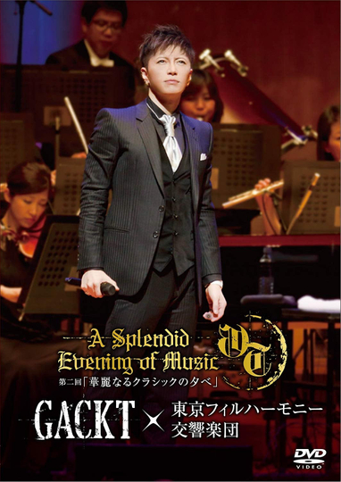 Gackt X Tokyo Philharmonic Orchestra Part II -A Splendid Evening of Classic-