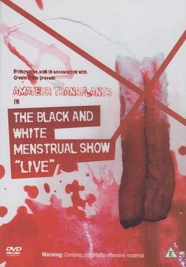 Amateur Transplants in The Black and White Menstrual Show Poster