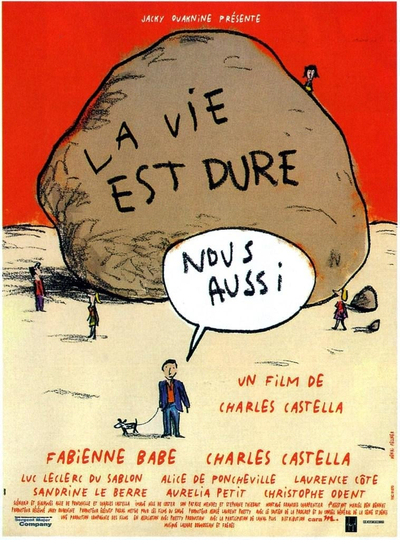 La vie est dure nous aussi