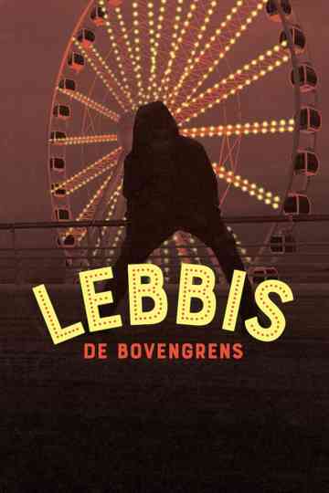 Lebbis: De Bovengrens Poster