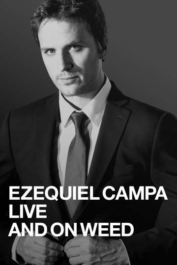 Ezequiel Campa Live and on Weed