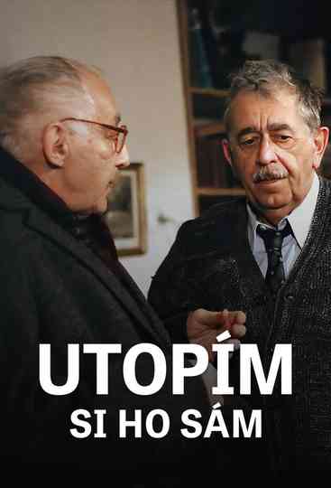 Utopím si ho sám Poster