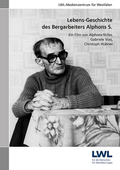 LebensGeschichte des Bergarbeiters Alphons S