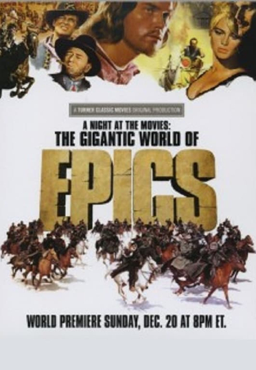 A Night at the Movies: The Gigantic World of Epics