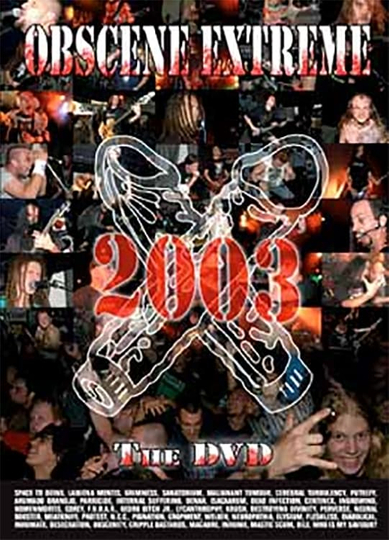 Obscene Extreme 2003  The DVD