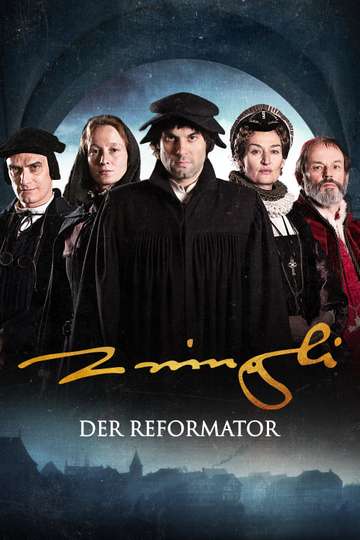 The Reformer  Zwingli A Lifes Portrait Poster