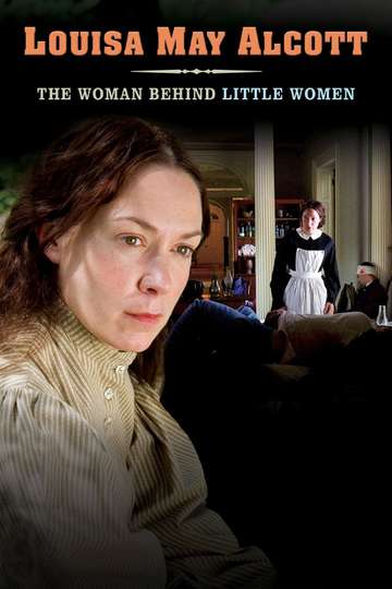 Louisa May Alcott The Woman Behind Little Women Poster