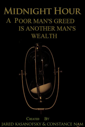 Midnight Hour: A Poor Man's Greed is Another Man's Wealth