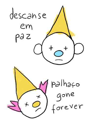 Rest in PeaceGone Forever the Clown