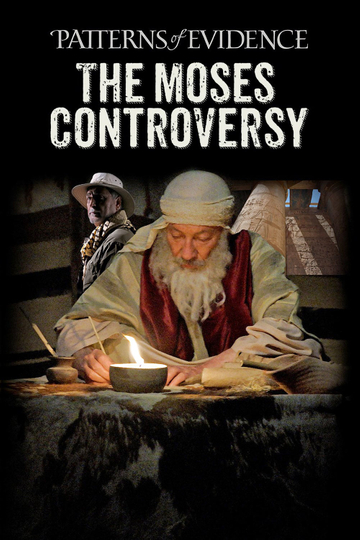 Patterns of Evidence: The Moses Controversy Poster