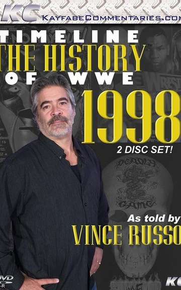 Timeline The History of WWE  1998  As Told By Vince Russo