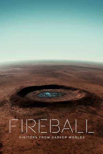 Fireball: Visitors from Darker Worlds Poster